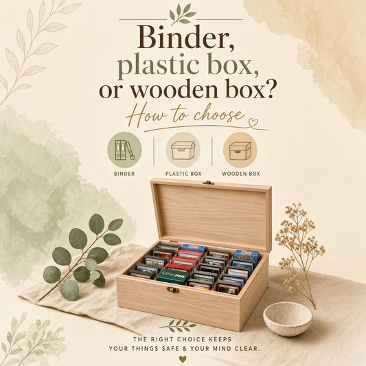 Binder, plastic box, or wooden box? How to choose
