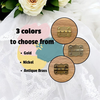 Hinge color options: gold, nickel or antique brass