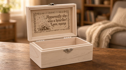 Open maple tooth fairy box with inside lid engraved "Apparently she was a hoarder! Love, mama", hinges and front latch (example engraving)