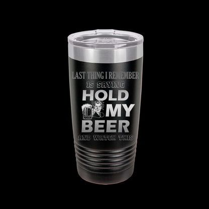 The Designcraft Studio Hold My Beer And Watch This Travel Mug, Stainless Steel, Powder Coated Tumbler, Polar Camel, Engraved, Coffee Mug, Fun Gift