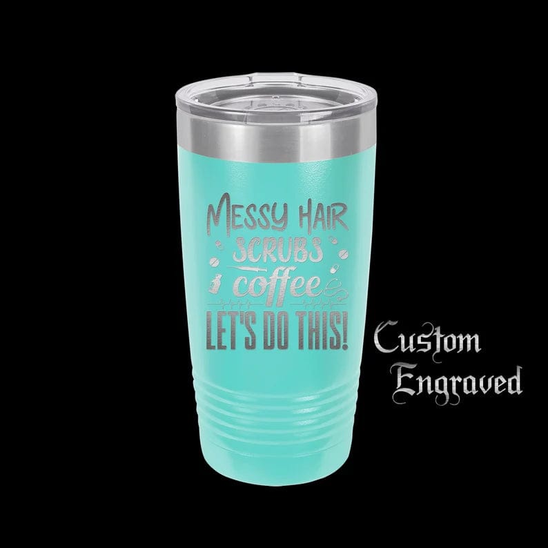 The Designcraft Studio Mugs Messy Hair Scrubs Coffee Let's Do This Tumbler Travel Mug, Stainless Steel, Powder Coated, Engraved, Coffee Mug, Gift for Nurse, Nurse life