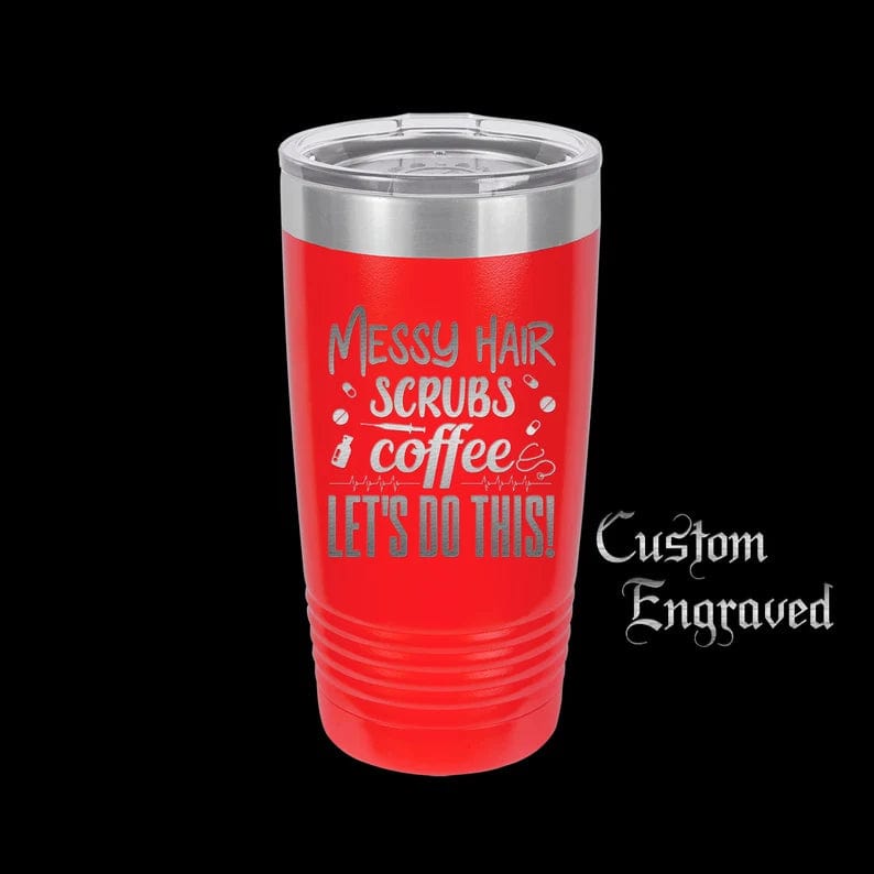 The Designcraft Studio Mugs Messy Hair Scrubs Coffee Let's Do This Tumbler Travel Mug, Stainless Steel, Powder Coated, Engraved, Coffee Mug, Gift for Nurse, Nurse life